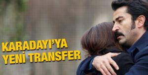 Karadayı dizisine flaş transfer