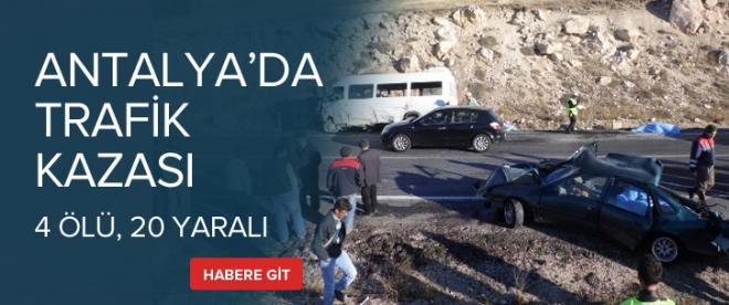 Antalyada 4 ölü, çok sayıda yaralı var