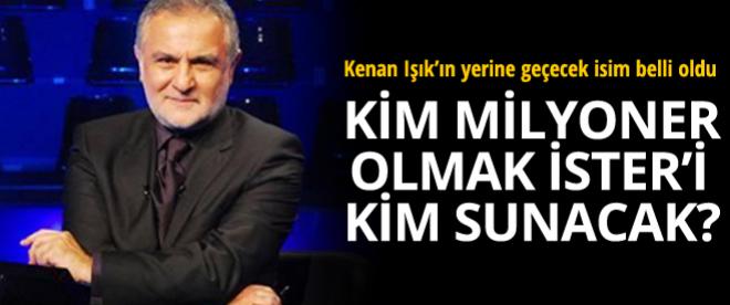 Kenan Işık'ın yerini kim alacak?