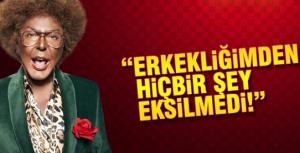 Kuşum Aydın: &quot;Erkekliğimden bir şey eksilmedi&quot;