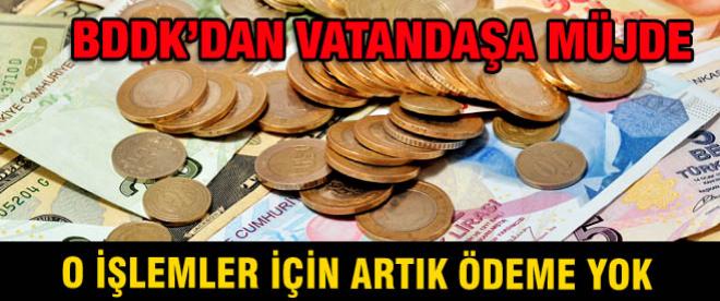 BDDKdan vatandaşa sevindirici haber