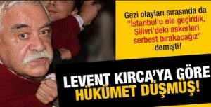 Levent Kırcaya göre hükümet düşmüştür!