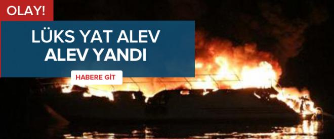 Lüks yat alev alev yandı