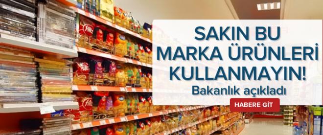 Sakın bu markaların ürünlerini yemeyin! Bakanlık açıkladı