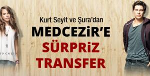 Medcezire sürpriz transfer!