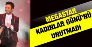 Megastar Kadınlar Gününü unutmadı