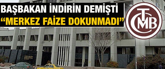 Merkez faize dokunmadı