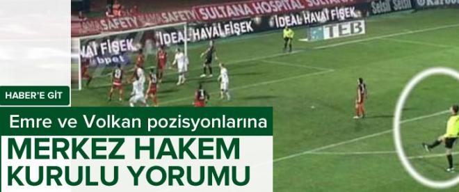 Emre ve Volkanın pozisyonlarına ne dedi?