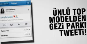 Ünlü top modelden Gezi Parkı tweeti