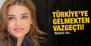 Miranda Kerr, Türkiyeye gelmekten vazgeçti