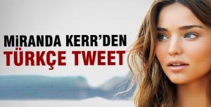 Miranda Kerrden Türkçe tweet