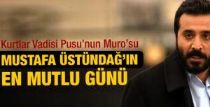 Mustafa Üstündağın mutlu günü