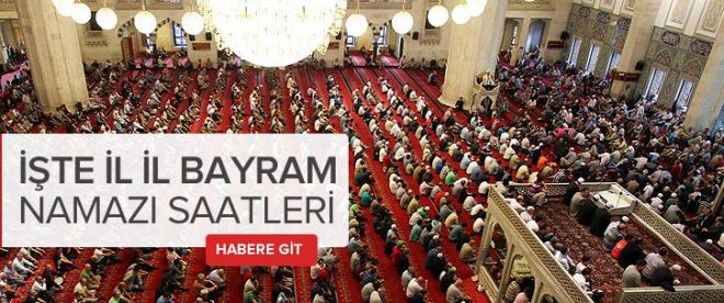 İl il Kurban Bayramı namazı saatleri