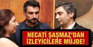 Necati Şaşmazdan Vadi izleyicisine müjde!