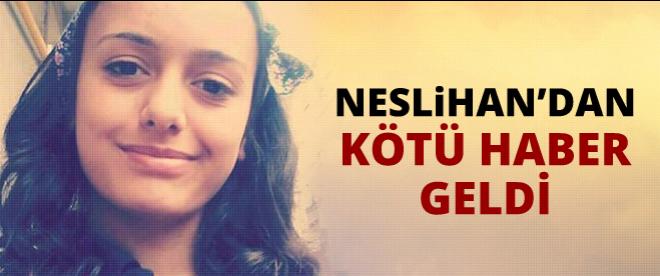 Neslihandan kötü haber