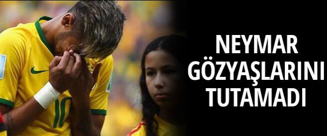 Neymar gözyaşlarını tutamadı!