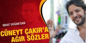 Nihat Doğandan ağır söz!