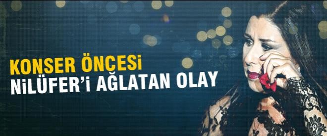 Konser öncesi Nilüfer'i ağlatan olay