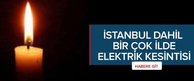 Bu illerde elektrik kesintisi yaşanacak