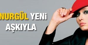 İşte Nurgül Yeşilçayın sevgilisi!