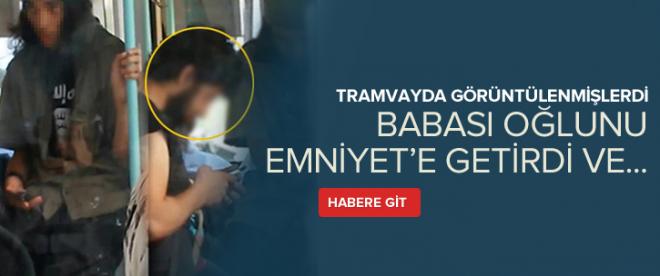 Oğlunu emniyete getirdi ve...