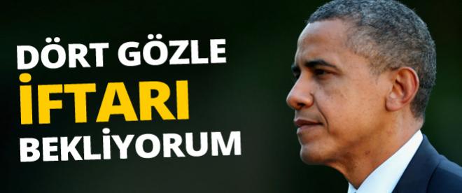 Obama: İftarı dört gözle bekliyorum