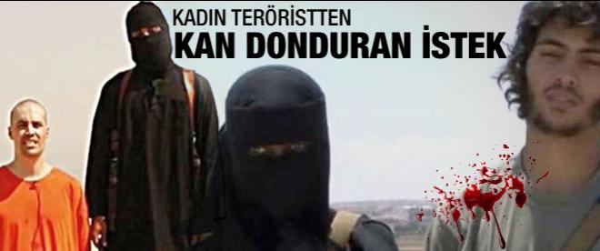 Kadın teröristtin isteği kan dordurdu