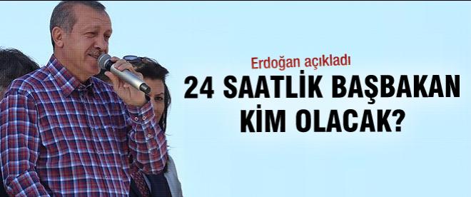 24 saatlik Başbakan kim olacak?