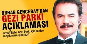 Orhan Babadan Gezi Parkı açıklaması