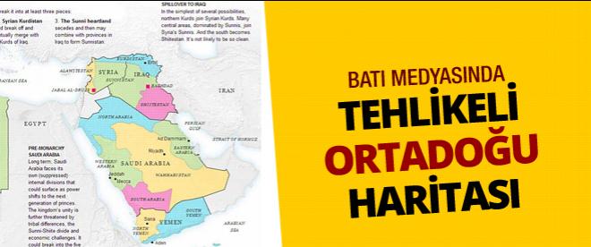 Batı medyasından &quot;tehlikeli&quot; Ortadoğu haritası