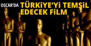 İşte Oscarda Türkiyeyi temsil edecek film