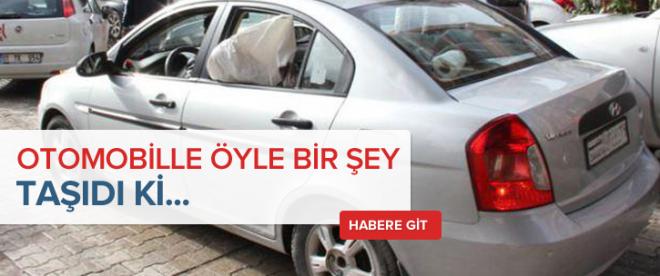 Otomobiliyle öyle bir şey taşıdı ki...