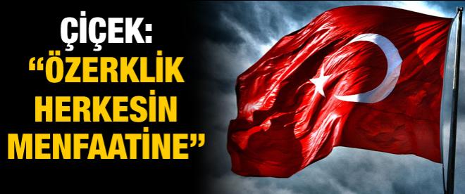 Özerklik herkesin menfaatine olacaktır