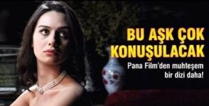 Pana Filmden muhteşem bir dizi daha