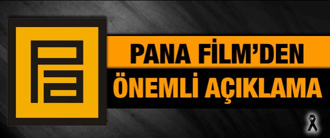 Pana Filmden önemli açıklama