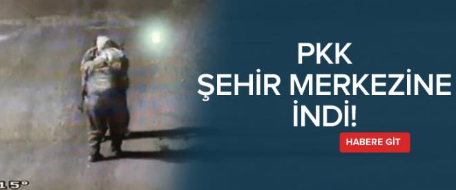 PKK şehir merkezine indi