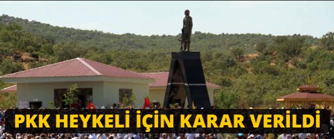 PKK heykeli için son karar