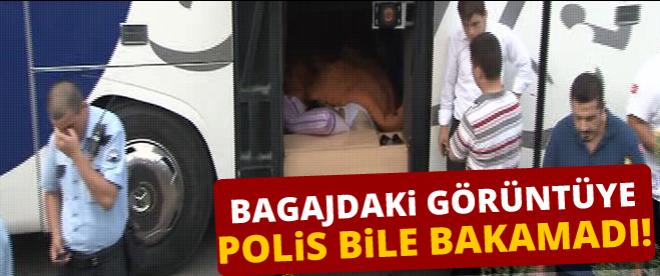 Bagajdaki görüntüye polis bile bakamadı!