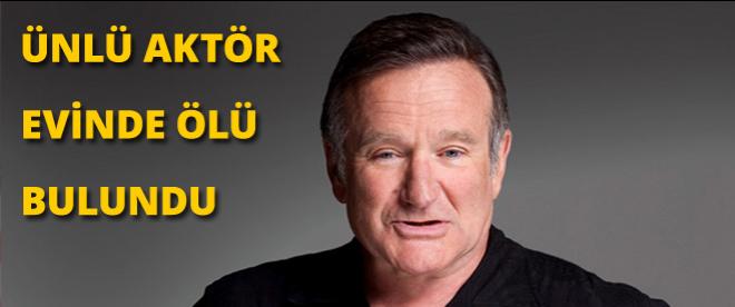 Ünlü aktör Robin Williams evinde ölü bulundu