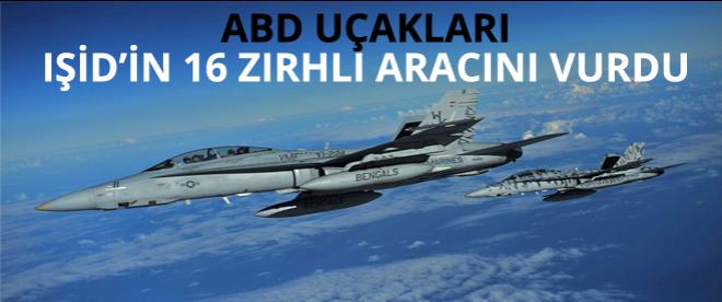 ABD uçakları IŞİDin 16 zırhlı aracını vurdu