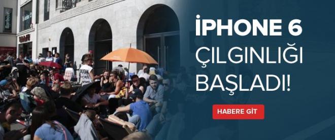 iPhone 6 çılgınlığı başladı!