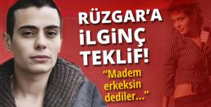 Rüzgar Erkoçlara ilginç teklif!