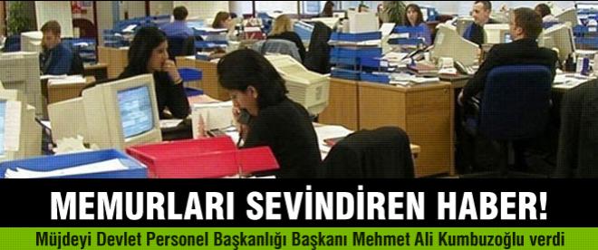 Memurlar çok sevinecek!