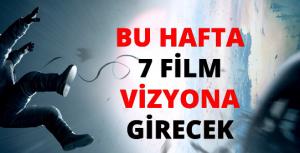 Sinemada 7 film vizyona girecek!