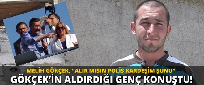 Melih Gökçekin aldırdığı genç konuştu!