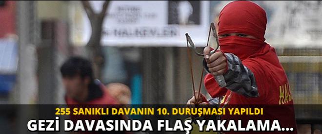 Gezi davasında flaş yakalama kararı!