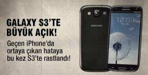 Samsung Galaxy S3te büyük açık!