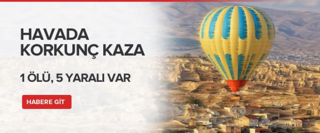 Sıcak hava balonu düştü: 1 ölü, 5 yaralı