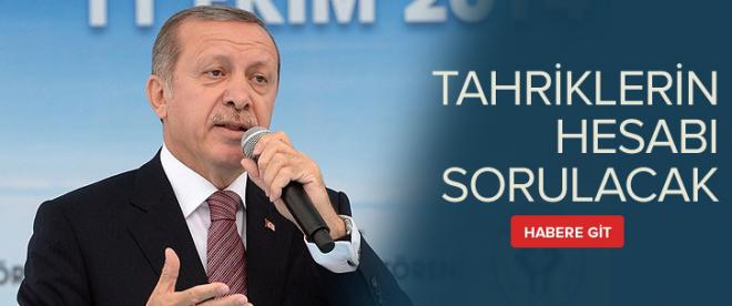 Erdoğan: Tahriklerin hesabı sorulacak