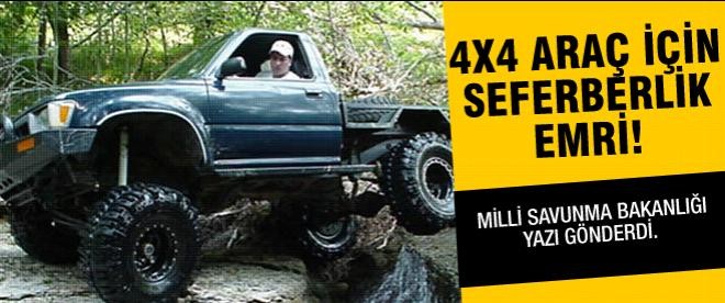 4x4'lere seferberlik emri